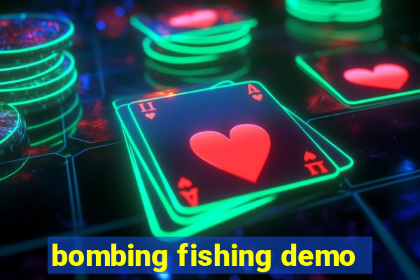 bombing fishing demo